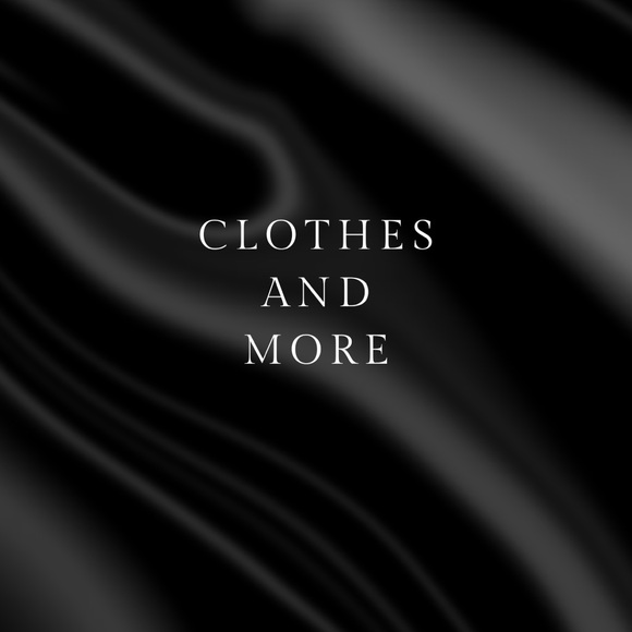 Clothes and More